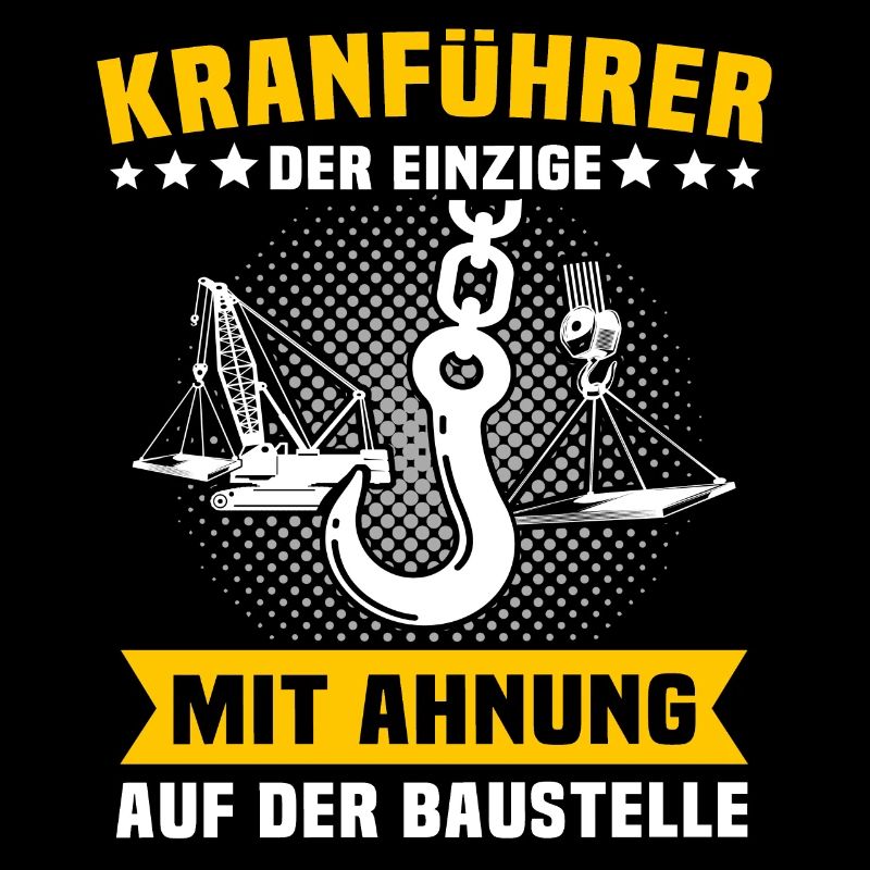 Kranfahrer Beruf Kranführer Sprüche