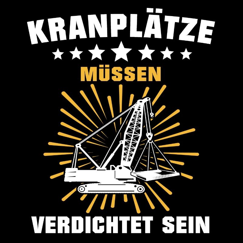 Kranfahrer Beruf Kranführer Sprüche