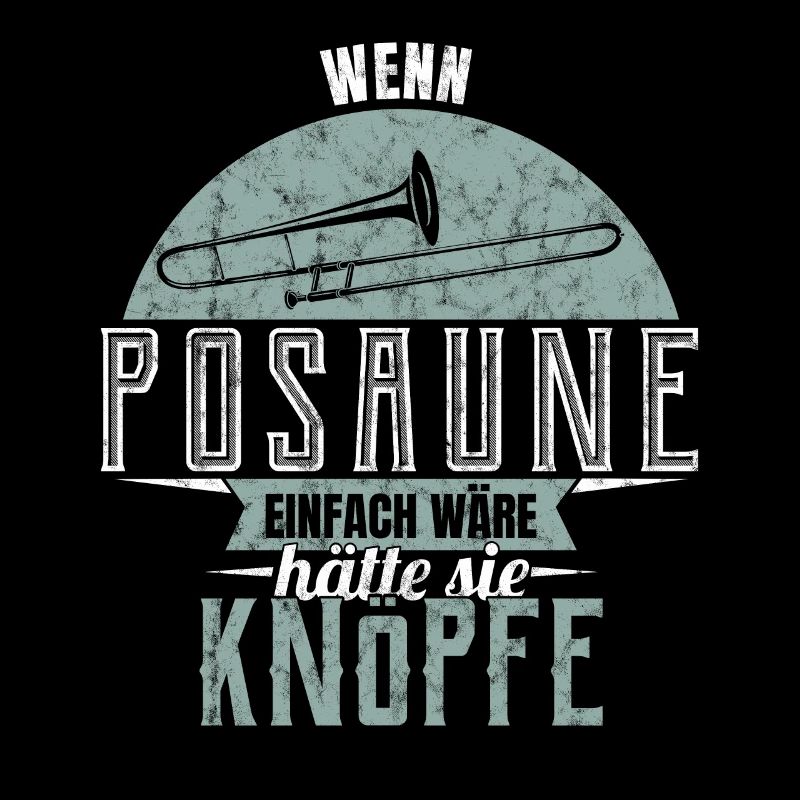 Posaune Trombone Posaunist Blasmusik Geschenk