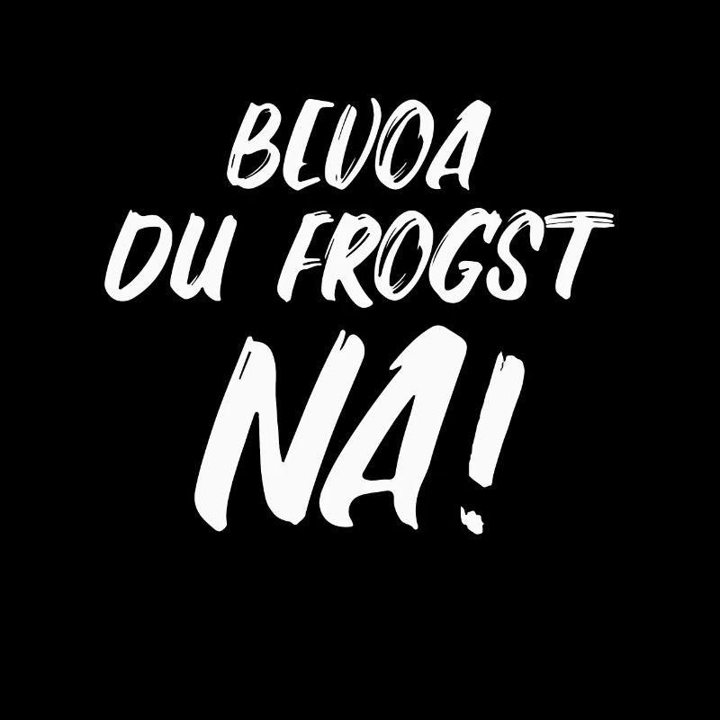 Bayerisch Dialekt lustiger Spruch