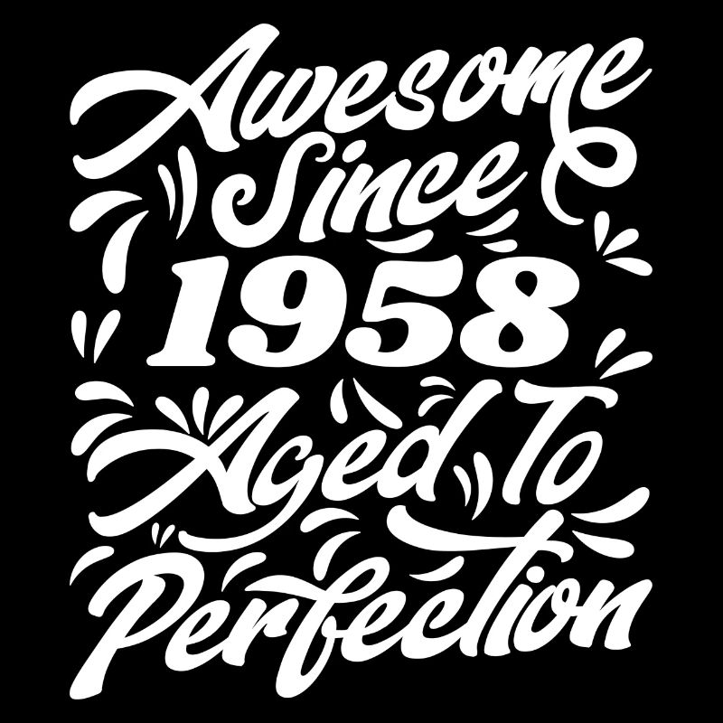 Awesome Since 1958 - Aged To Perfection, Gift 1958