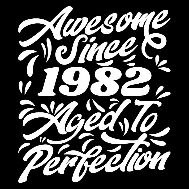 Awesome Since 1982 - Aged To Perfection, Gift 1982