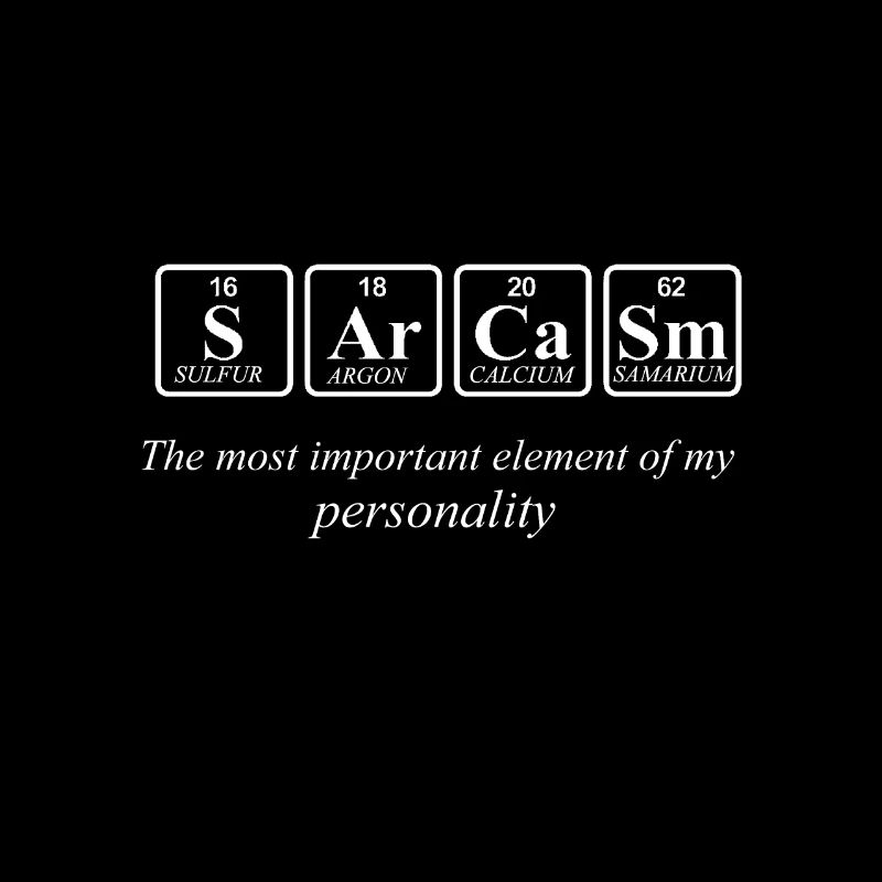Sarcasm personality chemistry gift