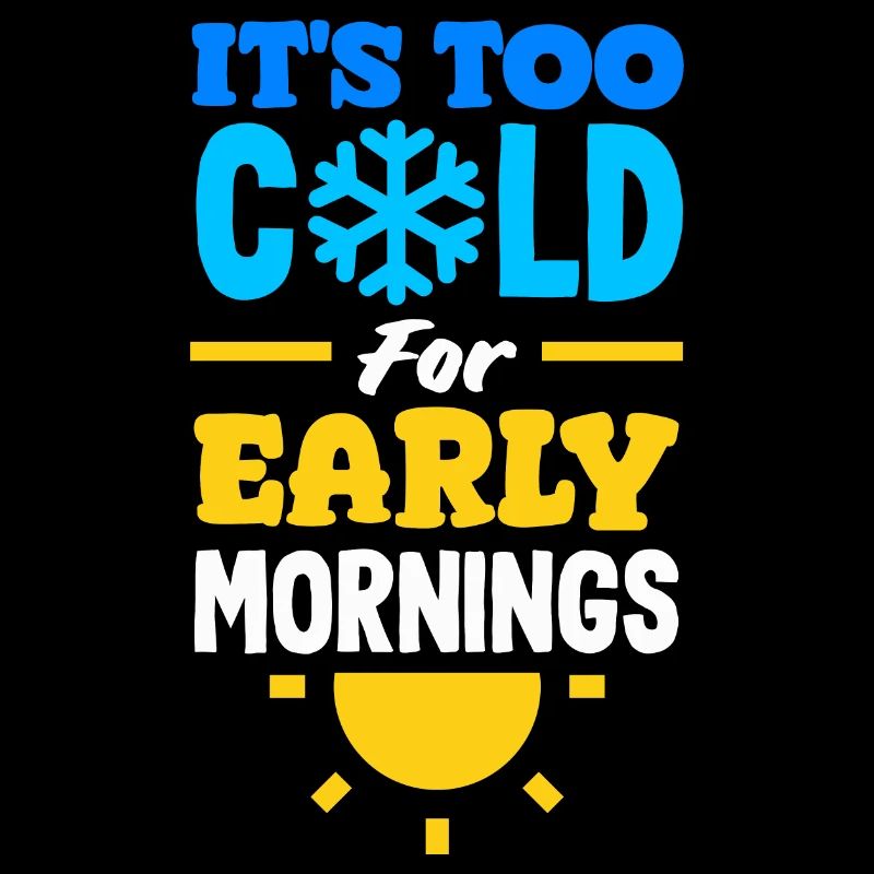It's Too Cold for Early Mornings Cozy