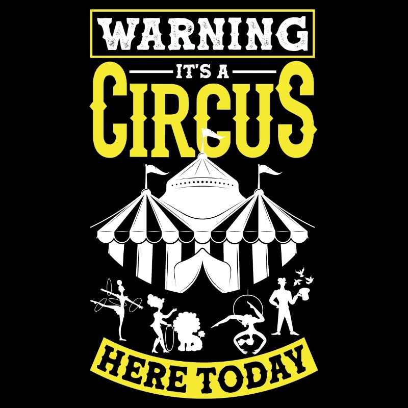 Circus Performer Warning It's A Circus Here Today