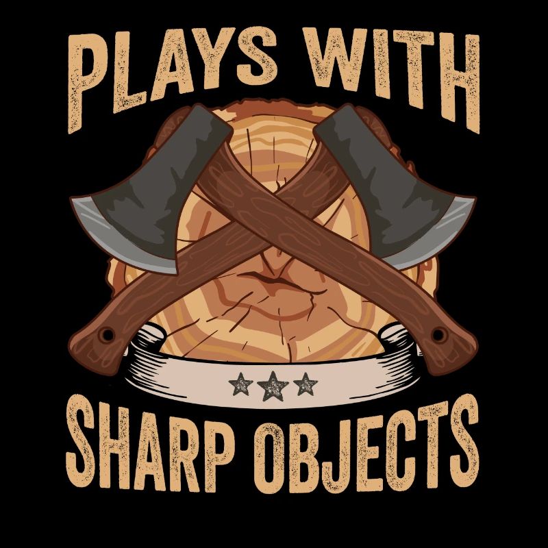 Axt Plays With Sharp Objects Holzfäller