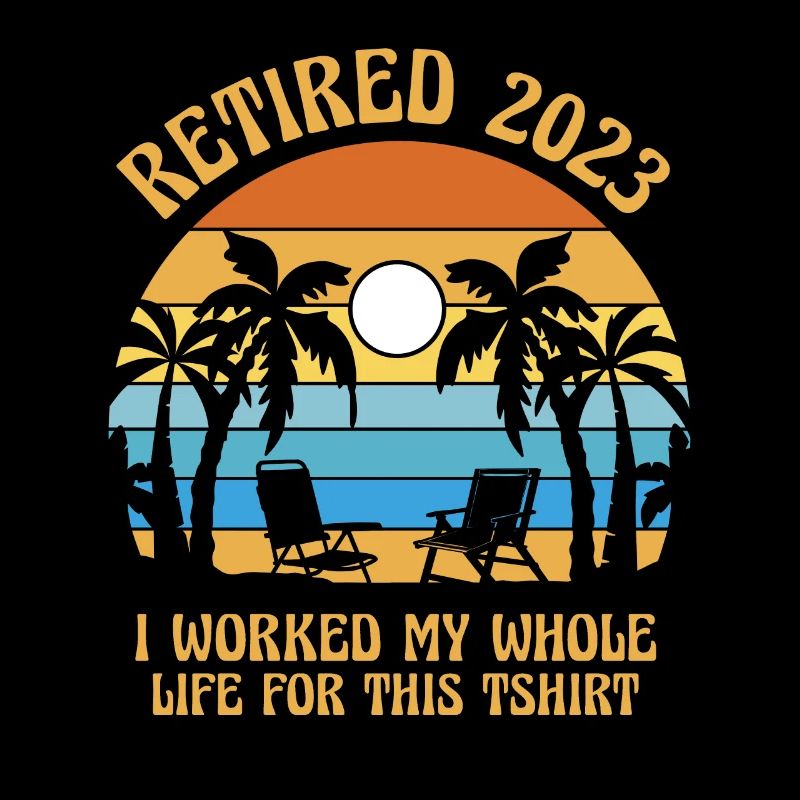 Retired Not My Problem Anymore