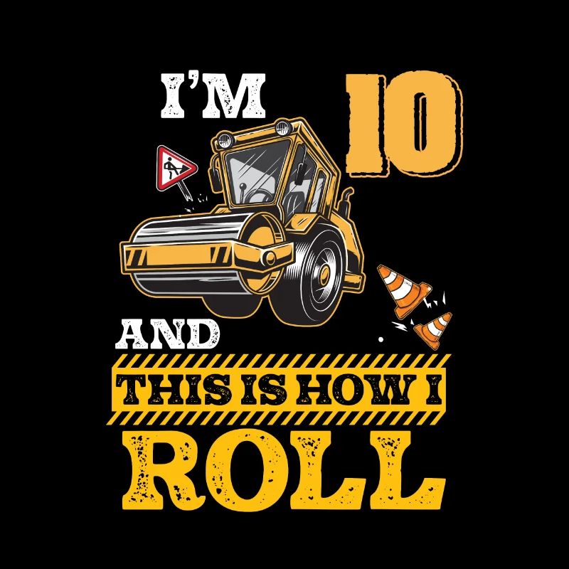 This Is How I Roll Asphalt Roller 10 Year 10th