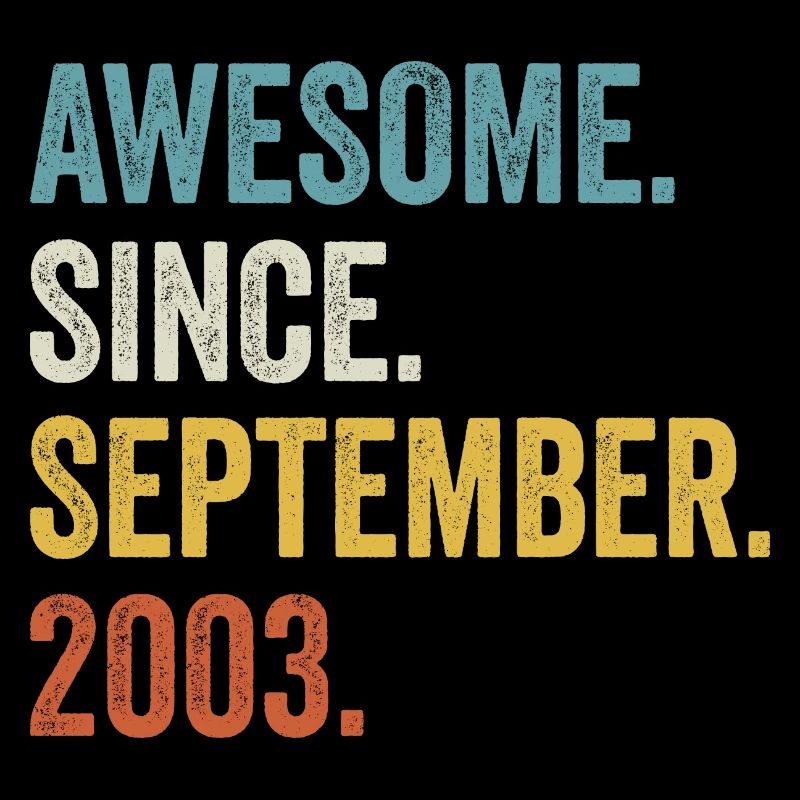 19 Years Old Awesome Since September 2003 19th