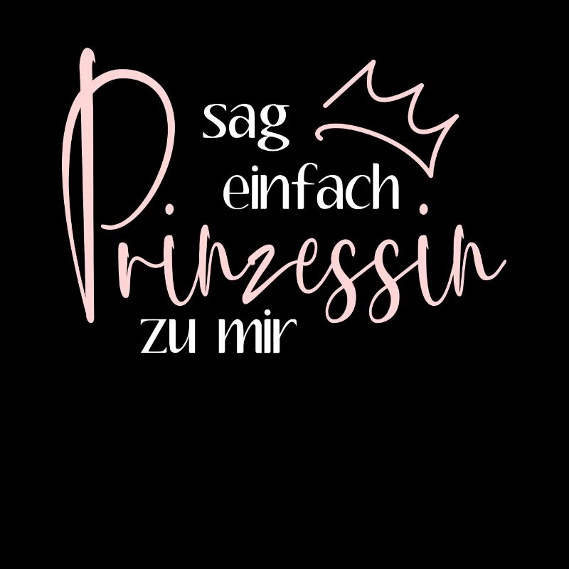 Sag einfach Prinzessin zu mir - Krönchen Krone