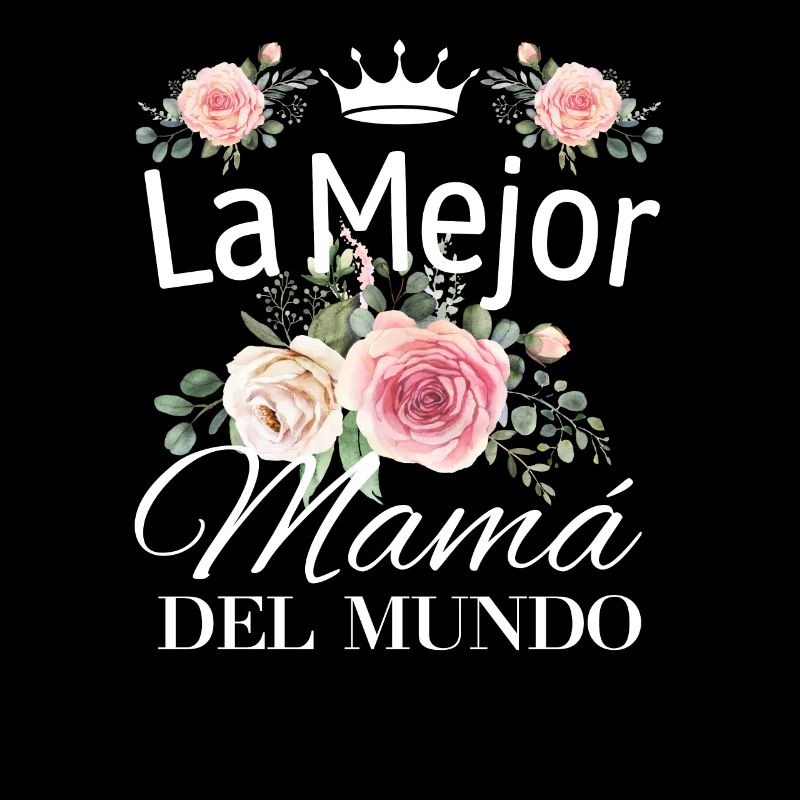 Die Beste Mutter Der Welt Spanisches Zitat Mutter