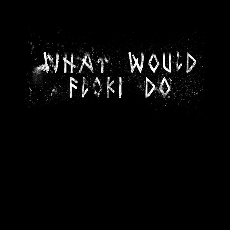 What Would Floki do Geschenk nordische Wikinger My