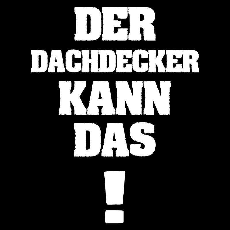 Dachdecker als Lustig