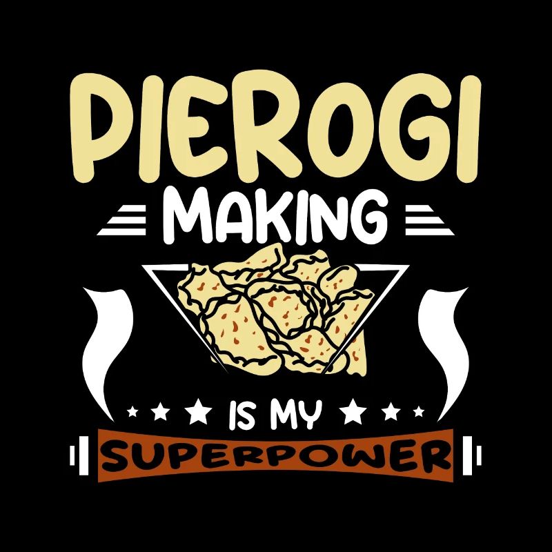 Pierogi making is my superpower