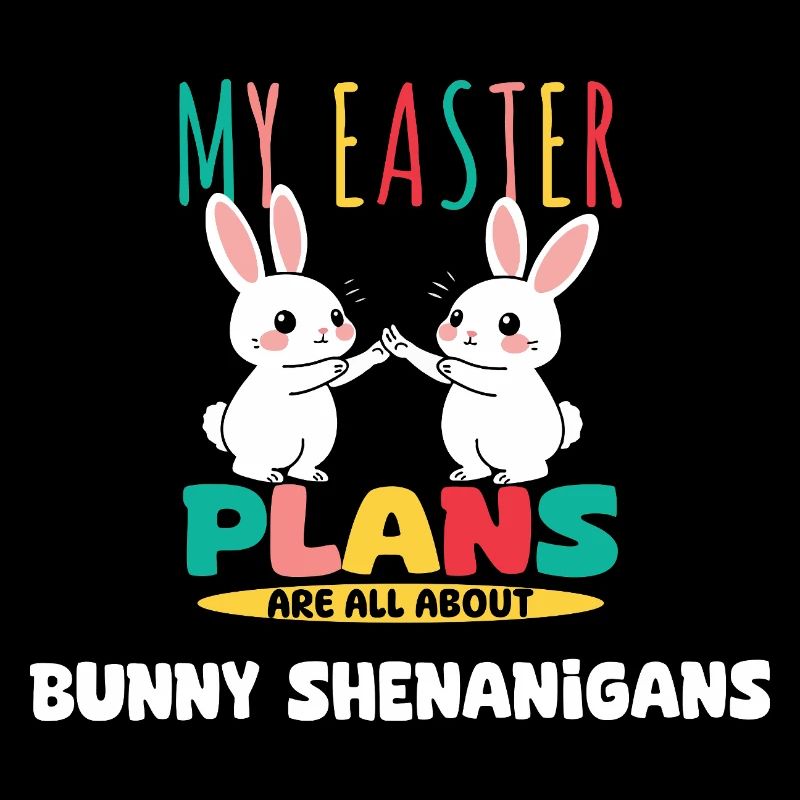 My Easter Plans Are All About Bunny Shenanigans