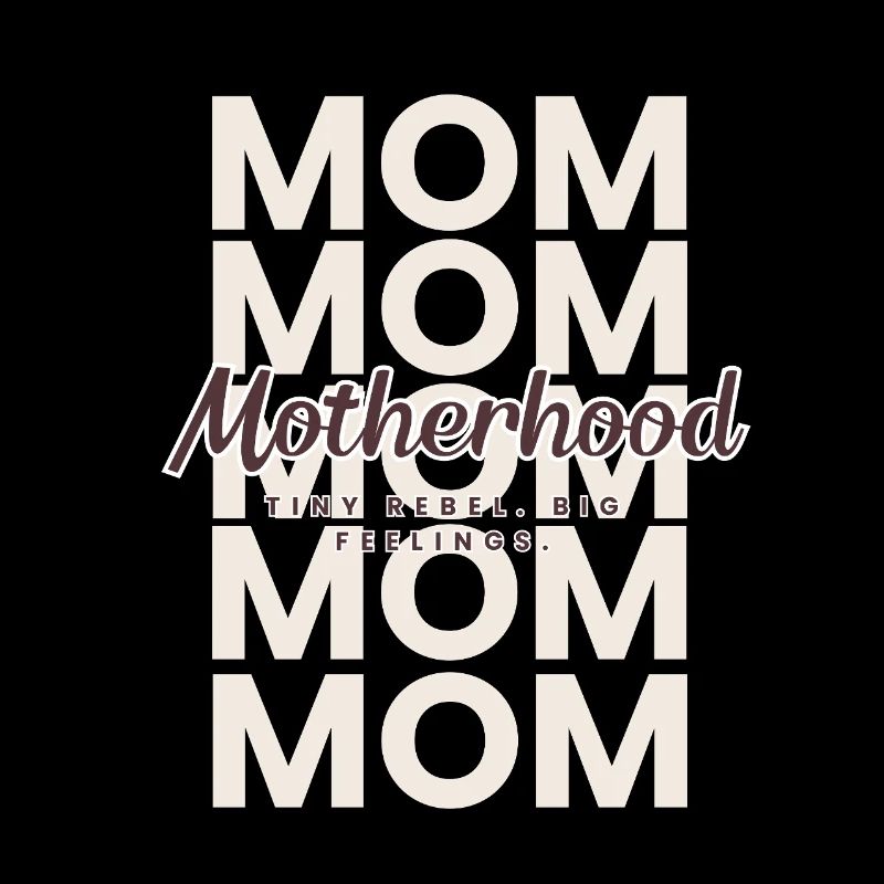 Maternité – Tiny Rebel, Big Feelings Mom Design