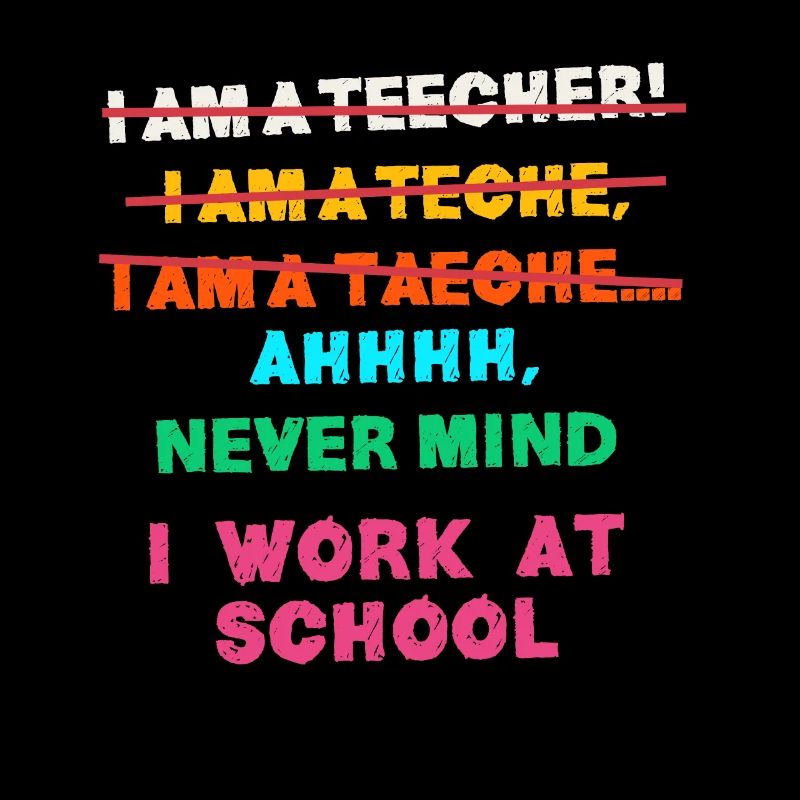 TEacher, Je travaille Dans Une École, Funny