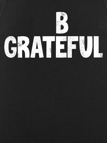 Be grateful