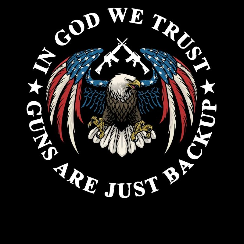 In God, we trust, weapons are just backup