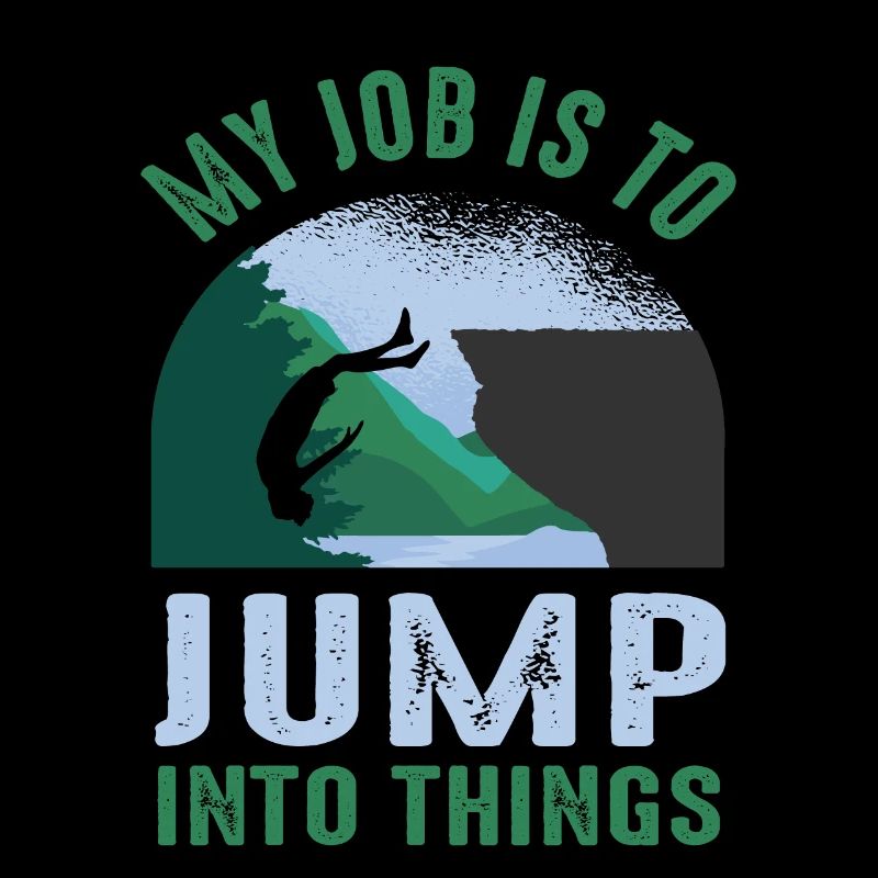 Mon travail est de sauter dans les choses Cliff Jumping
