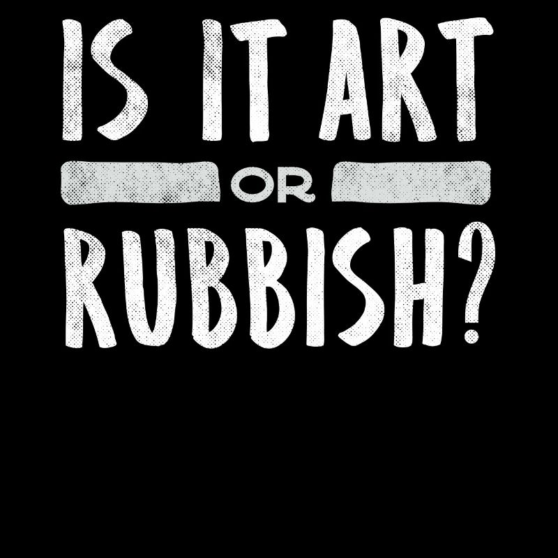 Ist Es Kunst Oder Müll, Lustiges Kunstzitat