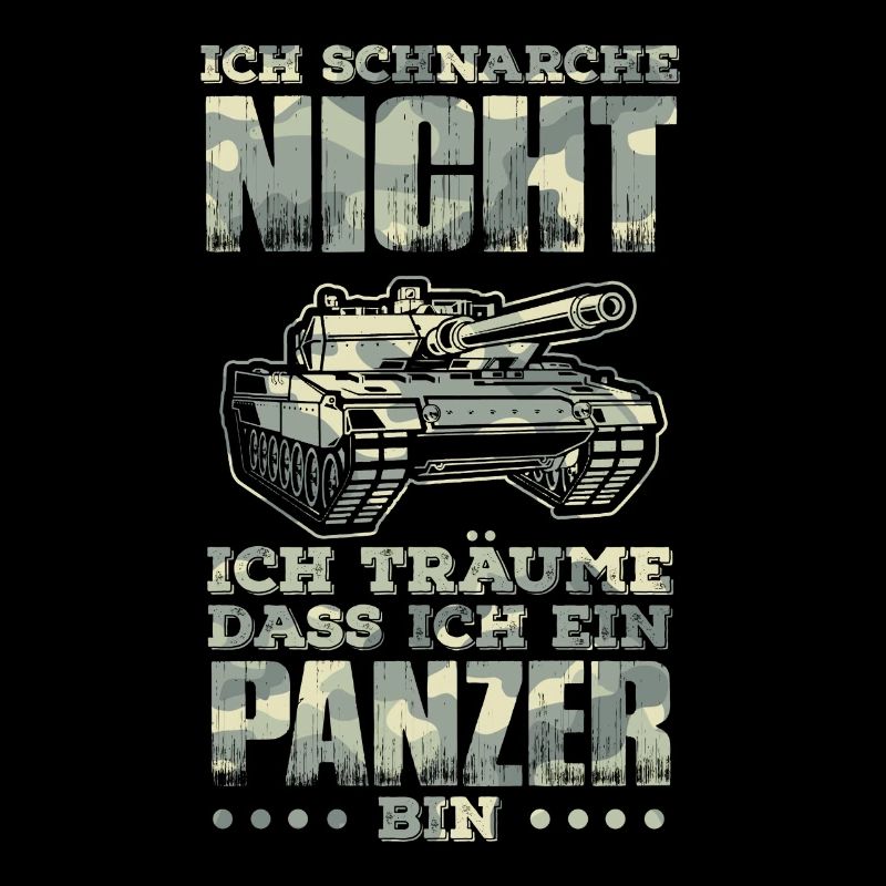 Ich schnarche nicht... träume bin ein Panzer