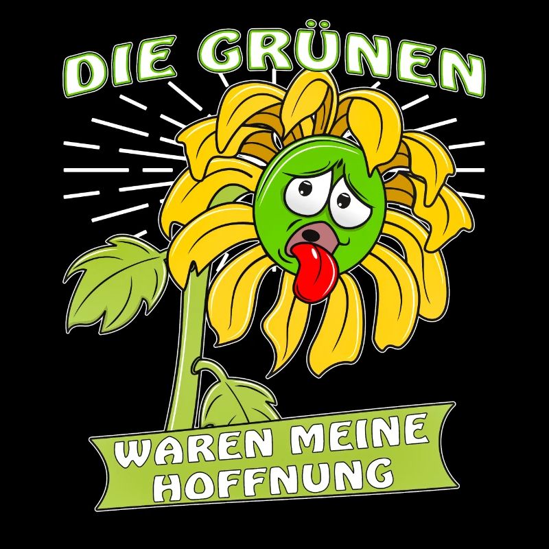 DIE GRÜNEN WAREN MEINE HOFFNUNG.