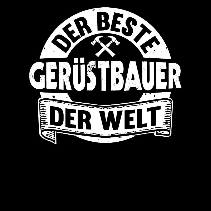 Bester Gerüstbauer der Welt Handwerker Gerüstbau