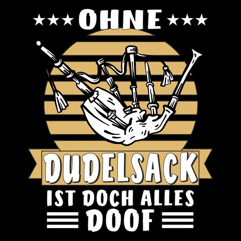 OHNE DUDELSACK IST DOCH ALLES DOOF