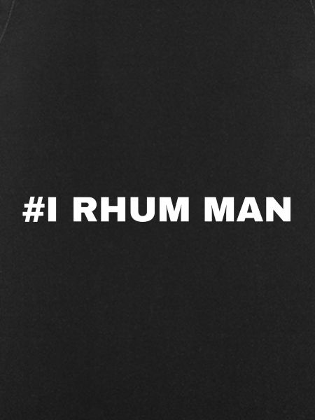 #I RUM MAN