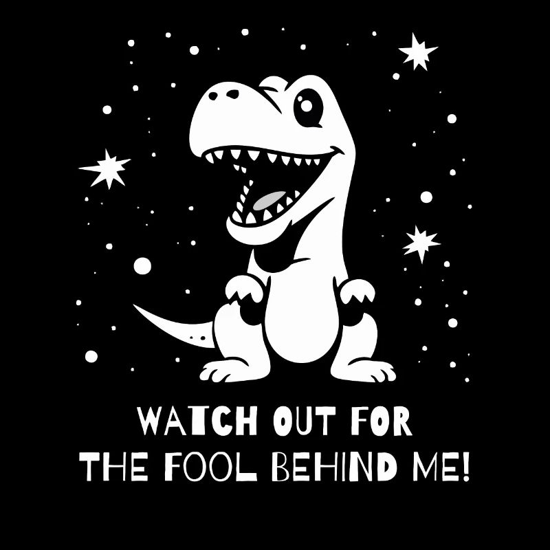 Achte auf den Narren hinter mir, kleiner Dino
