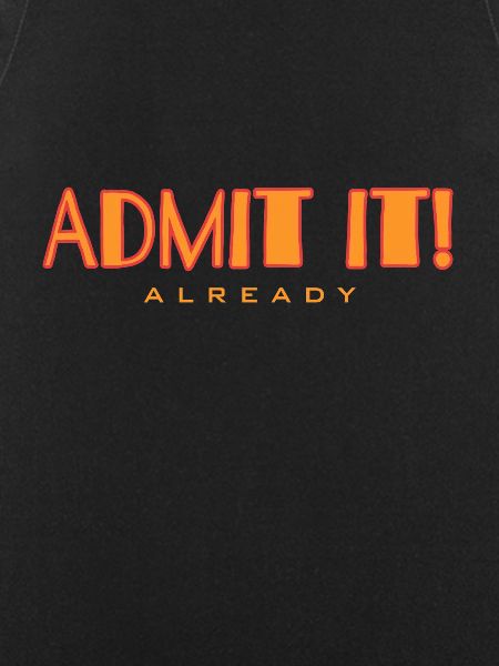 Finally admit it