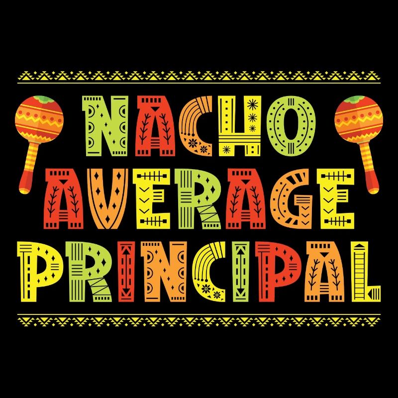 Cinco De Mayo Nacho Average Principal