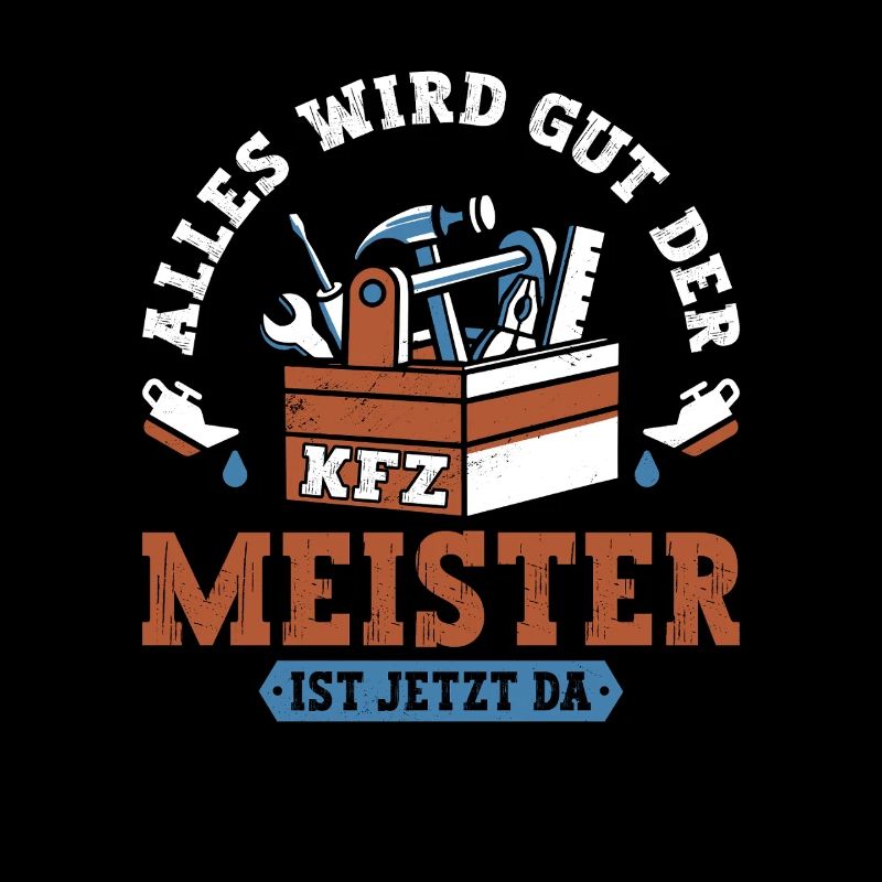 Alles wird gut KFZ Meister ist da KFZ Mechaniker