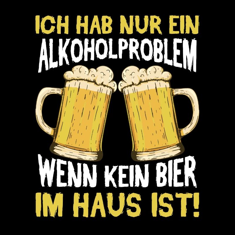 Bier Spruch lustig / Alkohol, Alkoholproblem
