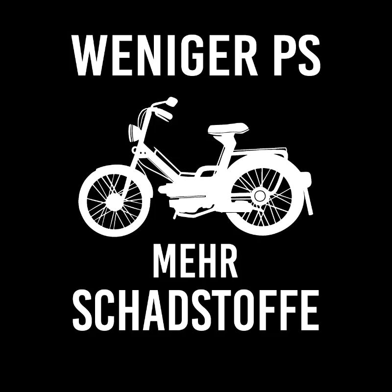 Moped Spruch Weniger Ps Mehr Schadstoffe