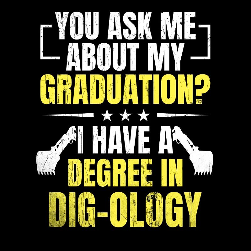 Retro Excavator Slogan Excavator Driver Construction Site