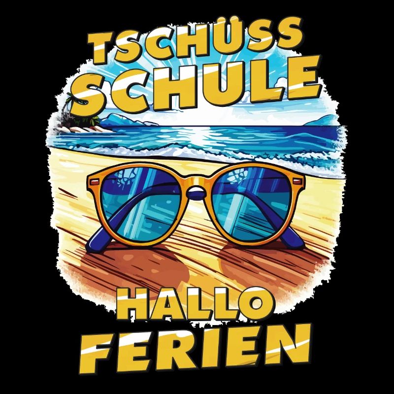 TSCHÜSS SCHULE HALLO FERIEN