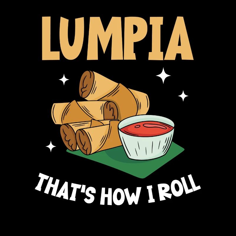 Lumpia This Is How I Roll - Spring Rolls Lumpia