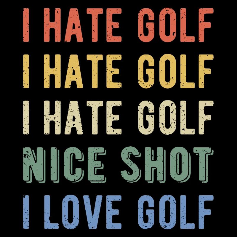 Funny Golfer - I Hate Golf I