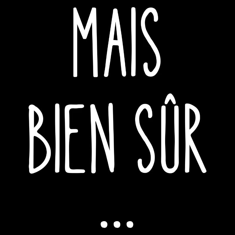 mais bien sûr