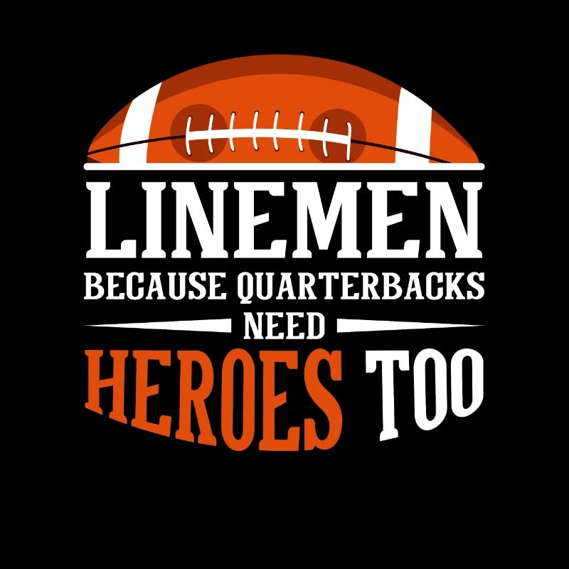 Linemen Because Quarterbacks Need Heroes Too