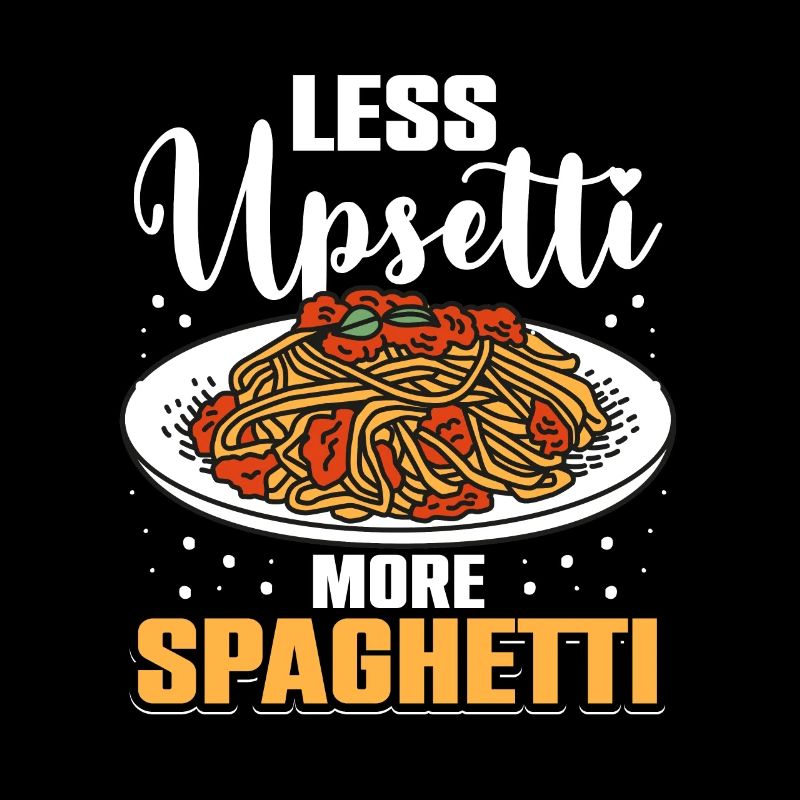 Moins d’upsetti Plus de spaghetti Cuisine italienne