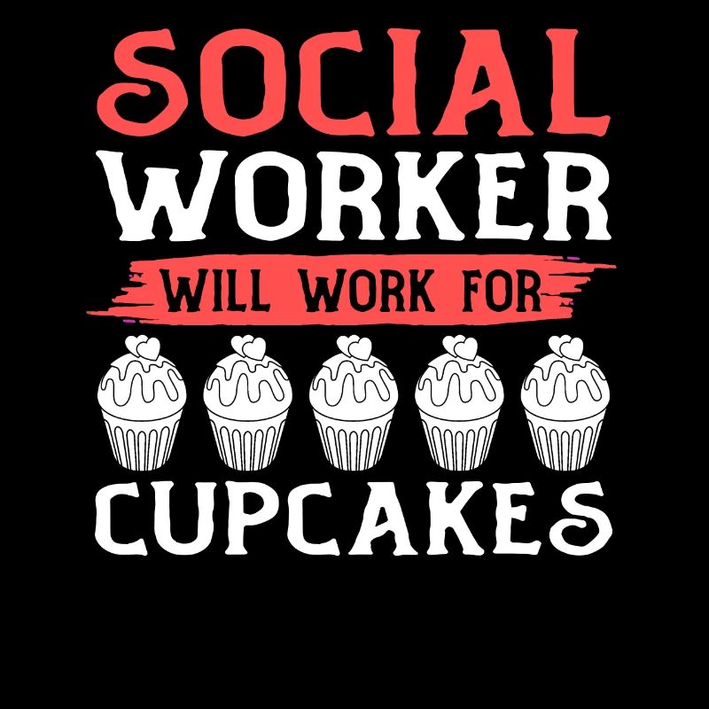 Social Worker Will Work For Cupcakes For Men