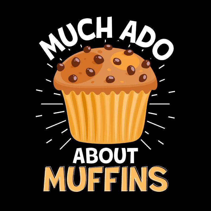 Much ado about muffins for muffin