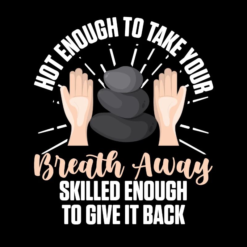 Hot Enough To Take Your Breath For