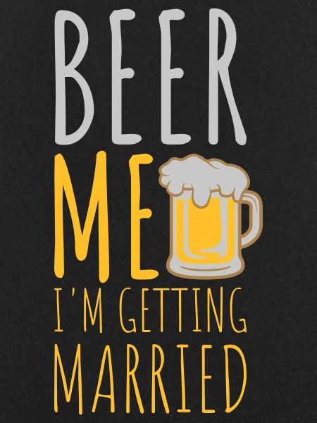 Beer Me Getting Married