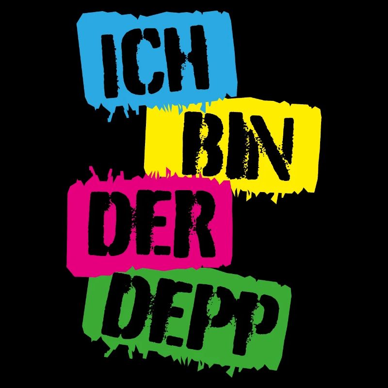 Ich bin der Depp