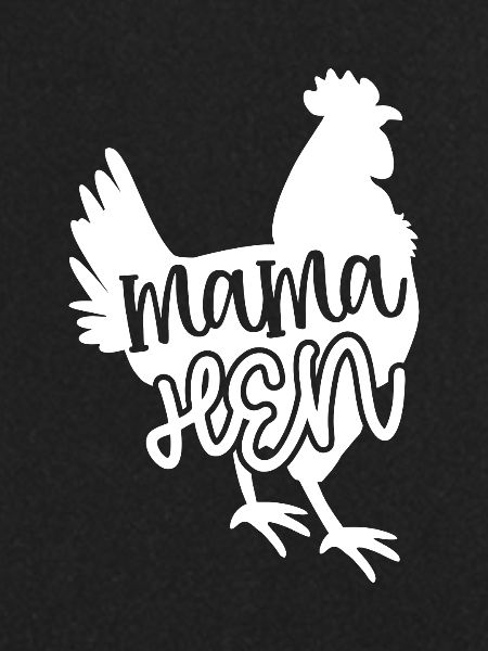 Mama Hen 3 -