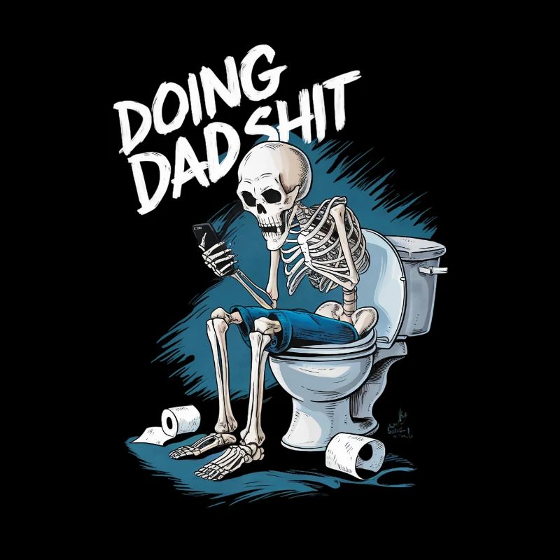 Doing Dad Shit Funny Skeleton Fathers Day